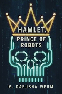 Front cover_Hamlet, Prince of Robots
