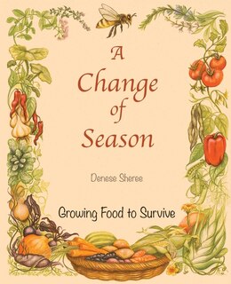 Front cover_A Change of Season - Growing Food to Survive