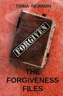 Front cover_The Forgiveness Files