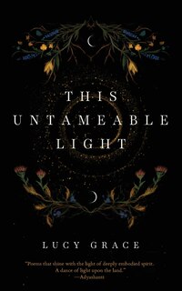 Front cover_This Untameable Light