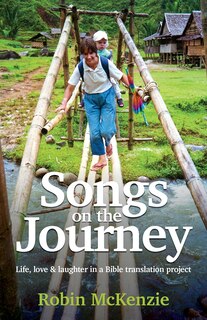 Songs on the Journey: Life, love and laughter in a Bible translation project