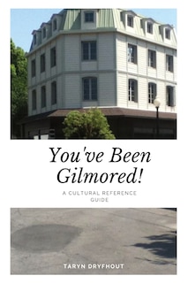 Front cover_You've Been Gilmored!