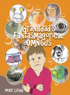 Front cover_Granddad's Fantasmagorical Omnibus