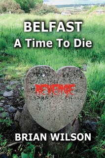 Front cover_Belfast a Time to Die