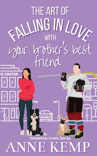 Front cover_The Art of Falling in Love with Your Brother's Best Friend