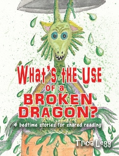 Couverture_What's the Use of a Broken Dragon?