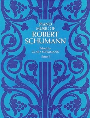 Front cover_Piano Music of Robert Schumann, Series I