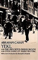 Couverture_Yekl And The Imported Bridegroom And Other Stories Of The New York Ghetto