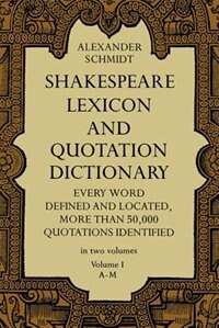 Front cover_Shakespeare Lexicon and Quotation Dictionary, Vol. 1