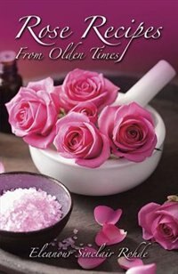 Front cover_Rose Recipes From Olden Times