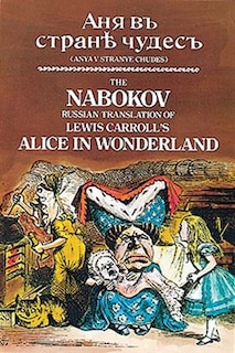 Couverture_The Nabokov Russian Translation of Lewis Carroll's Alice in Wonderland