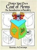 Design Your Own Coat Of Arms: An Introduction To Heraldry