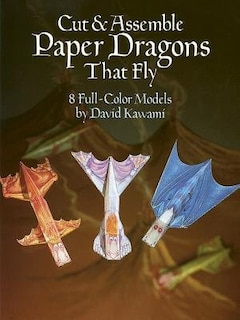Front cover_Cut & Assemble Paper Dragons That Fly