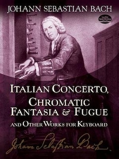 Front cover_Italian Concerto, Chromatic Fantasia & Fugue and Other Works for Keyboard
