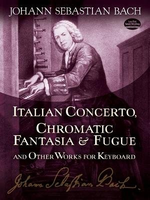 Front cover_Italian Concerto, Chromatic Fantasia & Fugue and Other Works for Keyboard