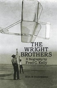 The Wright Brothers: A Biography