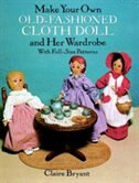 Couverture_Make Your Own Old-fashioned Cloth Doll And Her Wardrobe