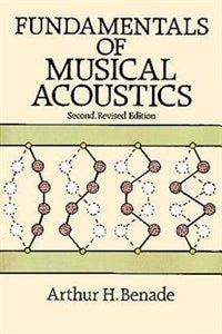 Fundamentals Of Musical Acoustics: Second, Revised Edition