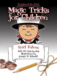 Easy-to-Do Magic Tricks For Children