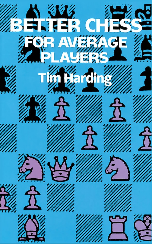 Front cover_Better Chess For Average Players