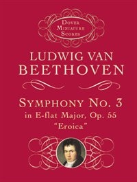 Symphony No. 3 in E-flat Major, Op. 55: Eroica