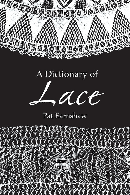 A Dictionary Of Lace