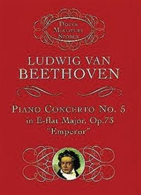 Piano Concerto No. 5 in E-flat Major: Op. 73 (Emperor)