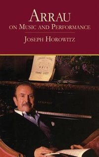 Front cover_Arrau On Music And Performance