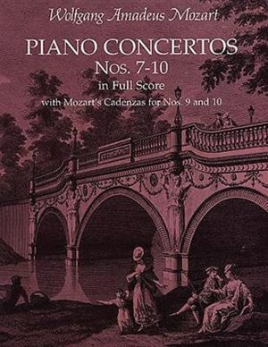 Piano Concertos Nos. 7-10 In Full Score: With Mozart's Cadenzas