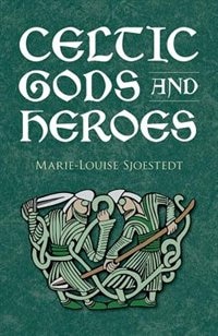 Celtic Gods And Heroes