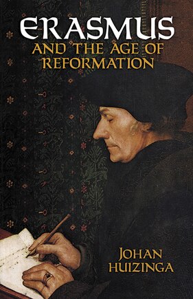 Erasmus And The Age Of Reformation