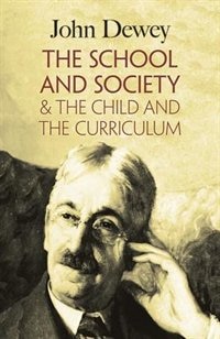 Couverture_The School and Society & The Child and the Curriculum