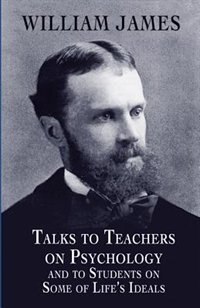 Front cover_Talks to Teachers on Psychology and to Students on Some of Life's Ideals