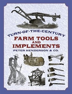 Front cover_Turn-of-the-Century Farm Tools and Implements