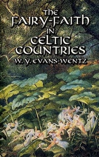Front cover_The Fairy-Faith in Celtic Countries