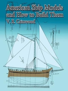 Front cover_AMERICAN SHIP MODELS AND HOW TO BUILD THEM