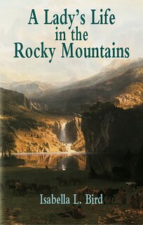 Front cover_A Lady's Life in the Rocky Mountains