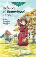 REBECCA OF SUNNYBROOK FARM by Kate Douglas Douglas Wiggin
