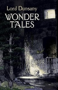 Wonder Tales: The Book Of Wonder And Tales Of Wonder