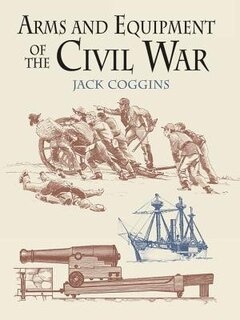 Couverture_Arms And Equipment Of The Civil War