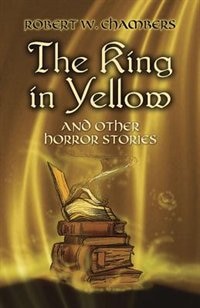 Front cover_The King In Yellow And Other Horror Stories