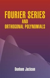 Couverture_Fourier Series And Orthogonal Polynomials