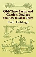 Front cover_Old-Time Farm and Garden Devices and How to Make Them