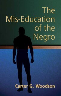 The Mis-Education of the Negro