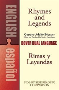 Rhymes and Legends (Selection)/Rimas Y Leyendas (Selección): A Dual-Language Book