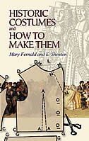 Front cover_Historic Costumes and How to Make Them