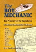 The Boy Mechanic: Best Projects from the Classic Series