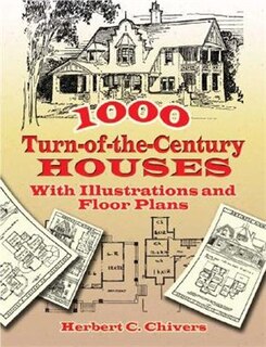 1000 Turn-of-the-Century Houses: With Illustrations and Floor Plans