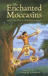 Couverture_The Enchanted Moccasins and Other Native American Legends