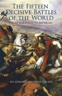 Front cover_The Fifteen Decisive Battles of the World